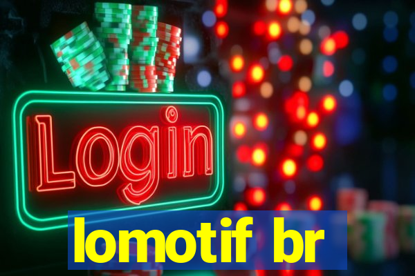 lomotif br